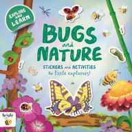 Title: Bugs and Nature: A Sticker and Activity Book for Curious Little Explorers, Author: IglooBooks