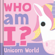 Title: Who am I? Unicorn World: Interactive Lift-the-Flap Guessing Game Book for Babies & Toddlers, Author: IglooBooks