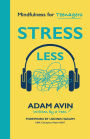 Stress Less: Mindfulness for Teenagers