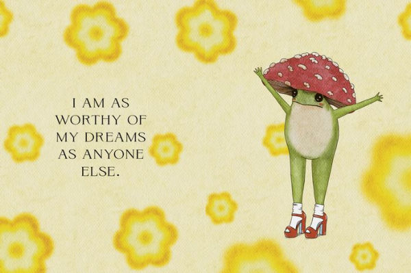 The Little Frog's Guide to Self-Care: Affirmations, Self-Love and Life Lessons According to the Internet's Beloved Mushroom Frog