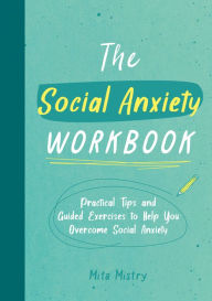 Title: Social Anxiety Workbook, Author: Mistry