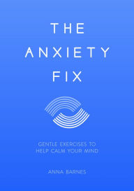 Title: Anxiety Fix, Author: Barnes
