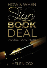 Title: How and When to Sign a Book Deal, Author: Helen Cox