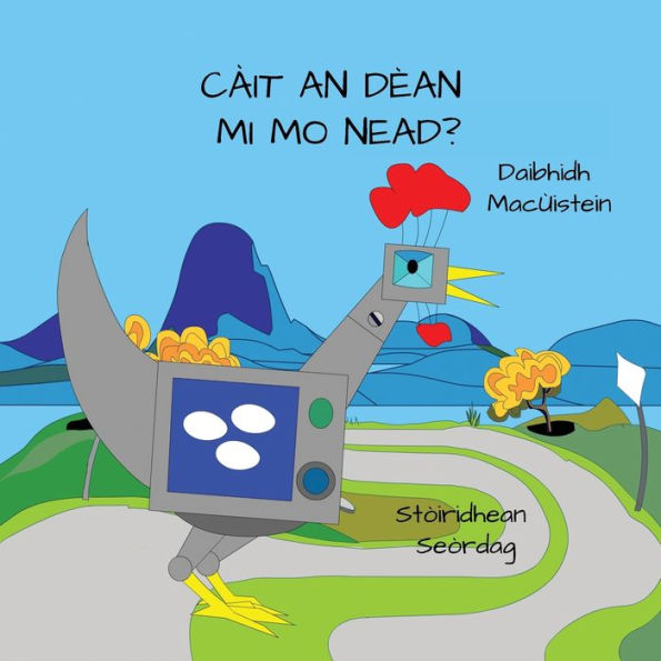 Cï¿½it An Dï¿½an Mi Mo Nead?