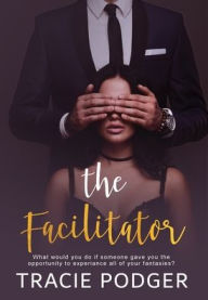 Title: The Facilitator, Author: Tracie Podger