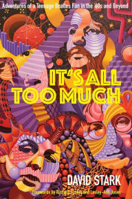 Title: It's All Too Much, Author: David Stark