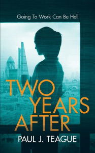 Title: Two Years After, Author: Paul J Teague