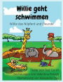 Willie geht schwimmen: Willie das Nilpferd und Freunde