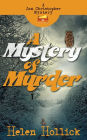 A Mystery Of Murder: A Jan Christopher Mystery - Episode 2