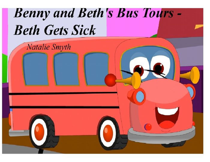 Benny and Beth's Bus Tours Beth Gets Sick by Natalie Smyth, Paperback