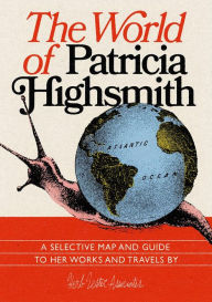 Title: The World of Patricia Highsmith, Author: Jon Hammer
