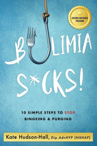 Title: Bulimia Sucks!, Author: Kate Hudson-Hall