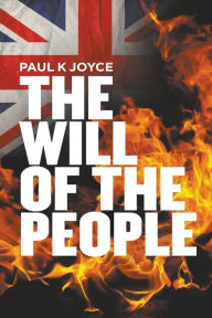 Title: The Will Of The People, Author: Paul K Joyce