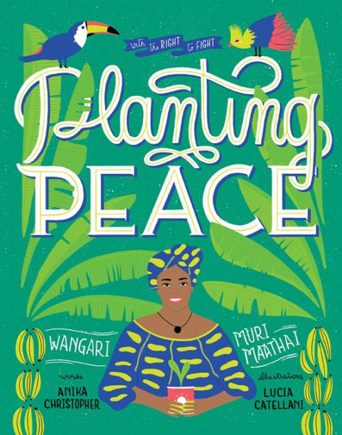 With the Right to Fight: Planting Peace by Anika Christopher, Hardcover