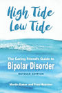 High Tide, Low Tide: The Caring Friend's Guide to Bipolar Disorder (Revised edition)