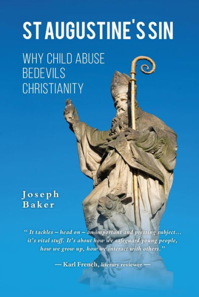 St Augustine's Sin: Why child abuse bedevils Christianity