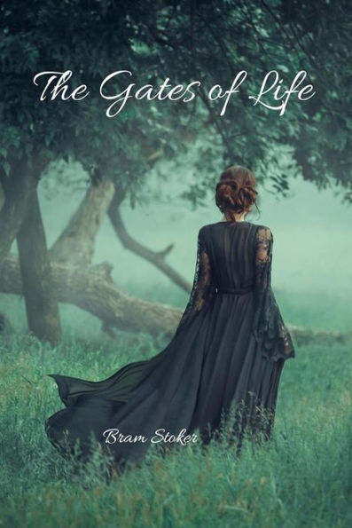 The Gates of Life: Illustrated Gothic Romance Novel (aka The Man)