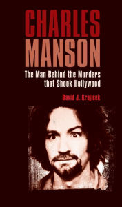 Title: Charles Manson, Author: David J Krajicek