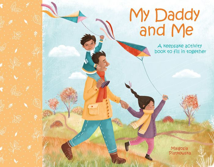My Daddy and Me A Keepsake Activity Book to Fill in Together by