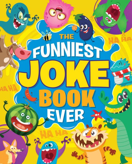 The Funniest Joke Book Ever By Lisa Regan Ebook Barnes And Noble®