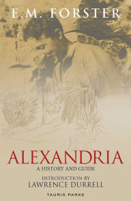 Title: Alexandria: A History and Guide, Author: E. M. Forster