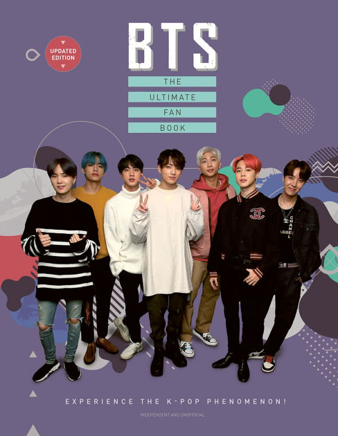 BTS - The Ultimate Fan Book: Experience the K-Pop Phenomenon! by