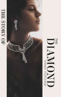 The Story of the Diamond: Timeless. Elegant. Iconic.