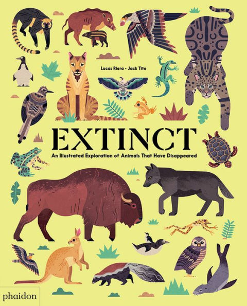 Extinct: An Illustrated Exploration of Animals That Have Disappeared