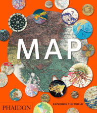 Title: Map: Exploring The World, Author: Phaidon Editors