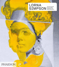 Title: Lorna Simpson: Revised & Expanded Edition, Author: Kellie Jones