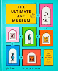 Title: The Ultimate Art Museum, Author: Ferren Gipson