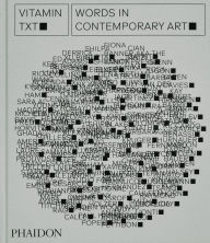 Vitamin Txt: Words in Contemporary Art