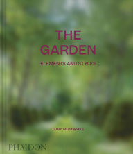 Title: The Garden: Elements and Styles, Author: Toby Musgrave