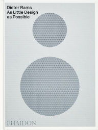 Title: Dieter Rams: As Little Design as Possible, Author: Sophie Lovell