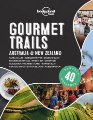 Title: Lonely Planet Gourmet Trails - Australia & New Zealand, Author: Lonely Planet Food