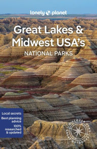 Title: Lonely Planet Great Lakes & Midwest USA's National Parks, Author: Regis St Louis