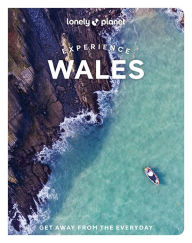 Title: Lonely Planet Experience Wales, Author: Kerry Walker