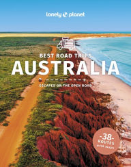 Title: Lonely Planet Best Road Trips Australia, Author: Anthony Ham