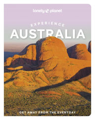 Title: Lonely Planet Experience Australia, Author: Caoimhe Hanrahan-Lawrence
