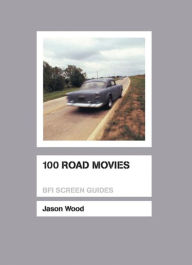 Title: 100 Road Movies, Author: Jason Wood