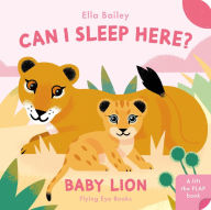 Title: Can I Sleep Here Baby Lion, Author: Ella Bailey