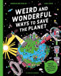 Weird and Wonderful Ways to Save the Planet: Medical Mucus, Poo Power and Beetles for Breakfast