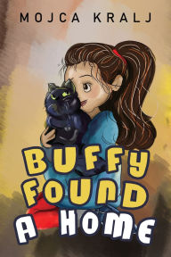 Title: Buffy Found a Home, Author: Mojca Kralj