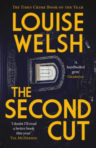 Title: The Second Cut, Author: Louise Welsh