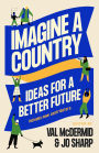 Imagine A Country: Ideas for a Better Future