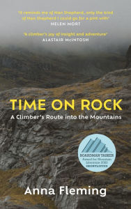 Title: Time on Rock: A Climber's Route into the Mountains, Author: Anna Fleming