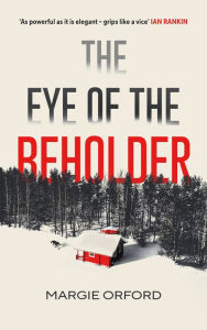 Title: The Eye of the Beholder, Author: Margie Orford