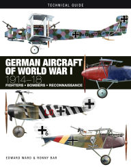 Title: German Aircraft of World War I: 1914-18, Author: Edward Ward
