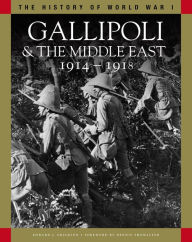 Title: Gallipoli & the Middle East 1914-1918, Author: Edward J. Erickson
