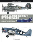Alternative view 1 of Allied Carrier Aircraft of World War II: 1939-1945
